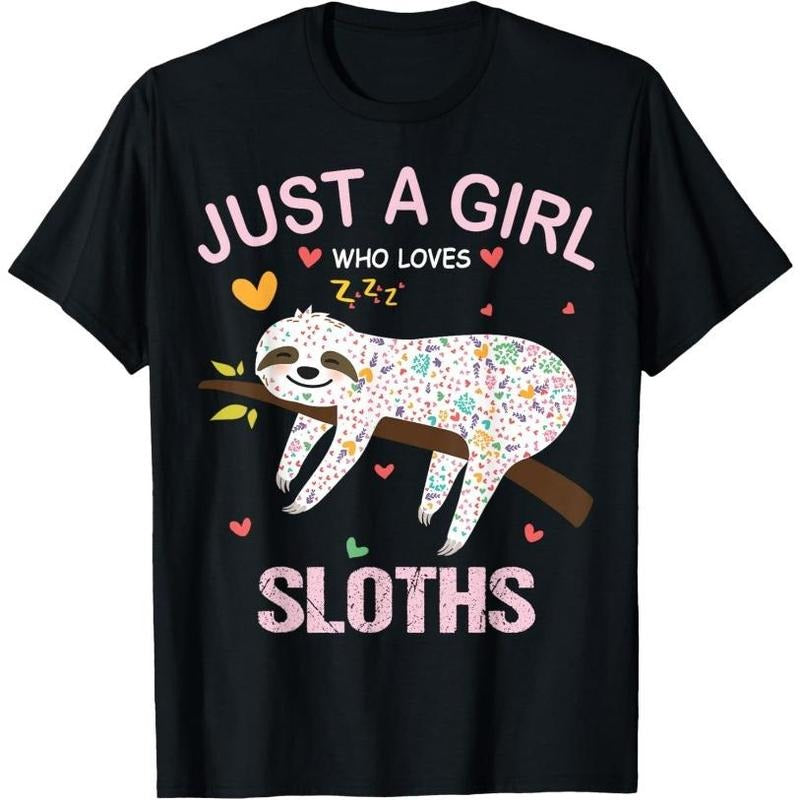 Just a Girl Who Loves Sloths T-Shirt Gift For Sloths Lover T-Shirt Made in USA Hoodie, Sweatshirt | HypeCrazeTee.com