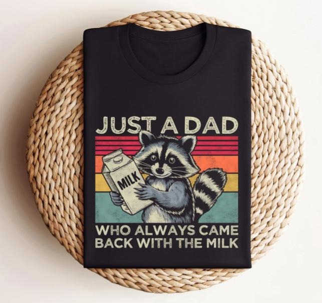 Just a dad who always came back with the milk Shirt, Fathers Day Gift, Funny Men Gift, Funny Dad Shirt, Husband Gift,...