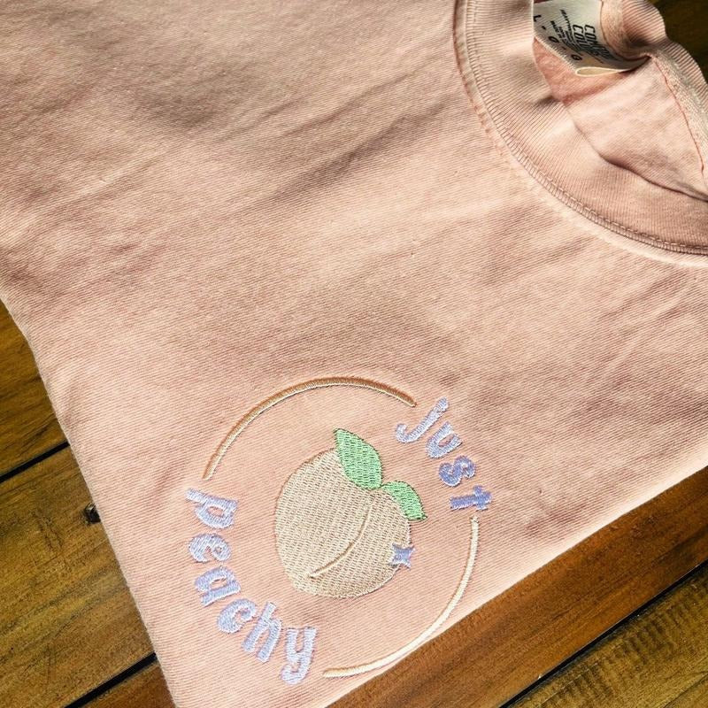 Just peachy embroidered comfort colors t-shirt Crew Neck Cotton Cotton Cotton Hoodie, Sweatshirt | HypeCrazeTee.com