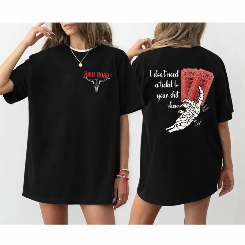 K0e Wetzel Two Sides Tshirt, High Road Tee, Show High Road Graphic Tee, Ticket To Shiit Show, Country Music Tee, Unisex...