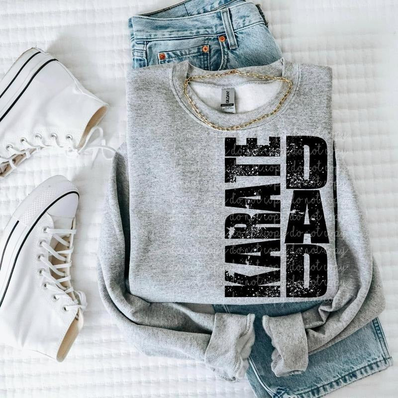 Karate Dad DTF Transfers - THIS IS NOT A SHIRT Hoodie, Sweatshirt | HypeCrazeTee.com
