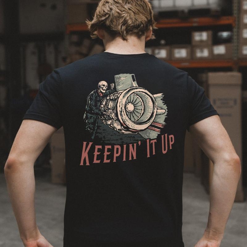 Keepin' It Up Printed Men's T-shirt Gifts for the Man of Character,Merch gift Hoodie, Sweatshirt | HypeCrazeTee.com