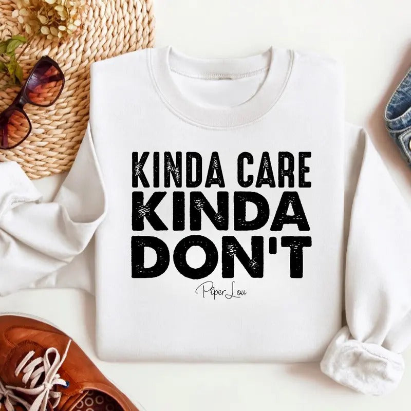 Kinda Care Kinda Don't Sweatshirt Classic Womenswear T-Shirts, Hoodie | HypeCrazeTee.com