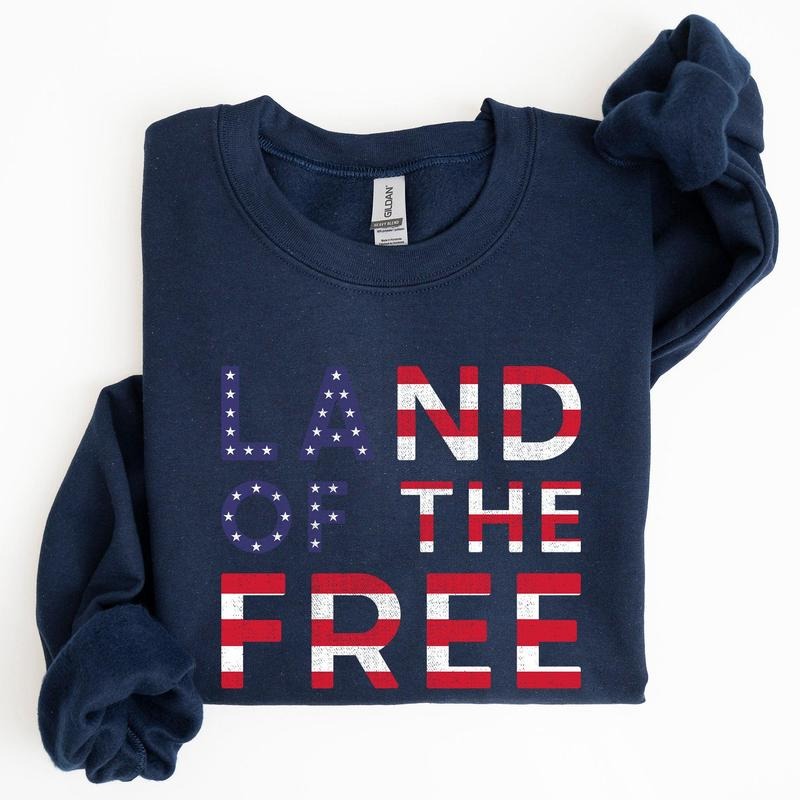 Land Of The Free, Patriotic, 4th of July Sweatshirt, Women's Crew Neck, Crewneck T-Shirts, Hoodie | HypeCrazeTee.com