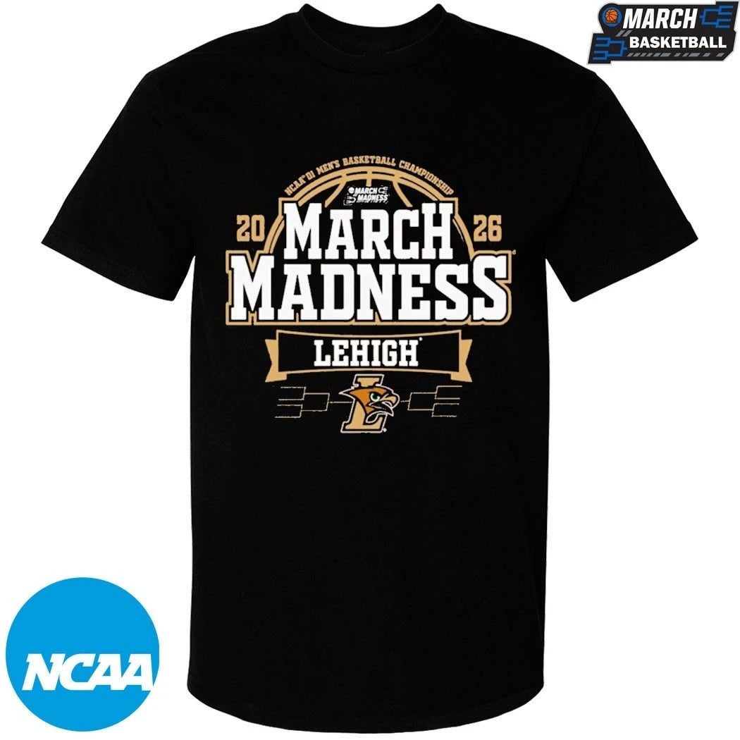 Lehigh Mountain Hawks University 2026 NCAA Men’s Basketball March Madness Bound T-Shirts