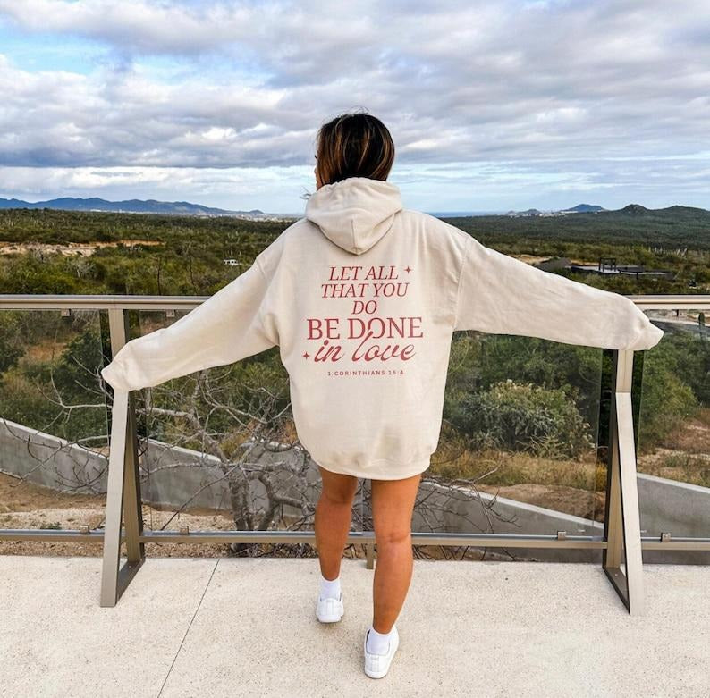 Let All That You Do Be Done In Love Hoodie, Bible Verse Sweathirt, Christianity Religious Shirt, Christian Gifts, Faith...