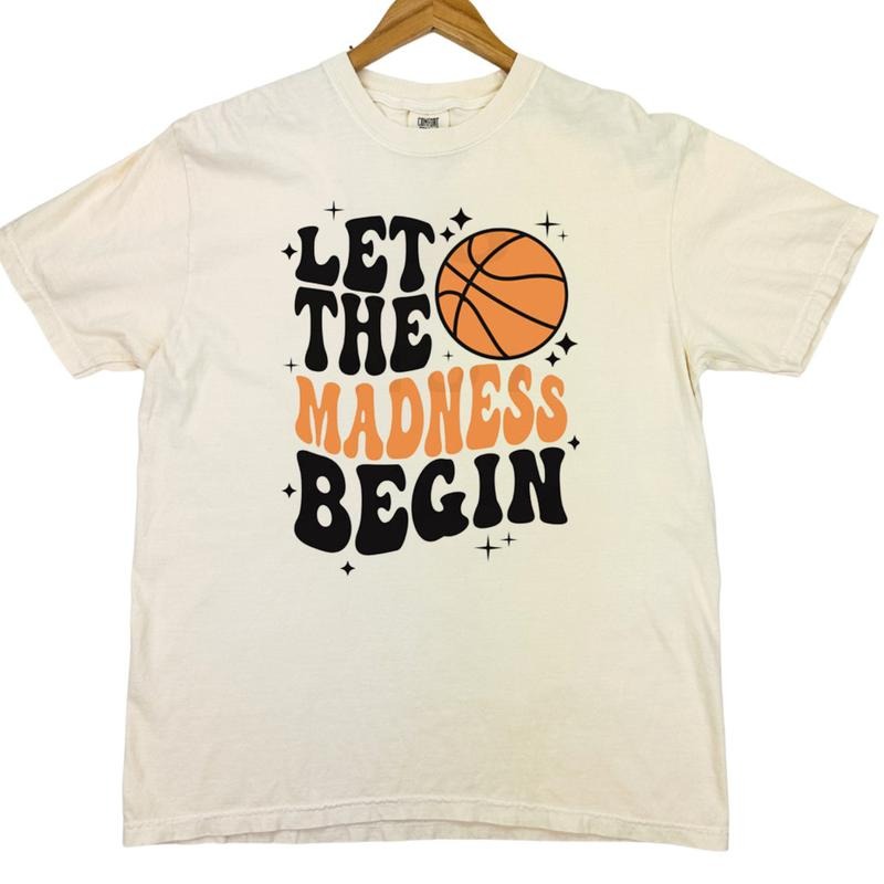 Let The Madness Begin Comfort Colors T-Shirt Hoodie, Sweatshirt | HypeCrazeTee.com