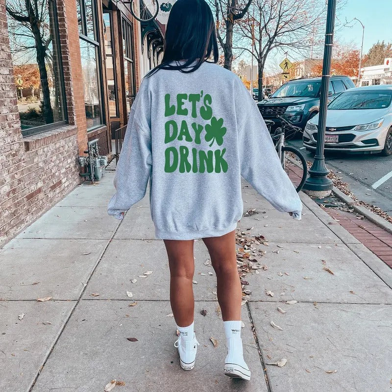 Let's day drink, St patty's drinking sweatshirt,Lucky crewneck, Let's day drink sweatshirt, Clover sweatshirt, St...