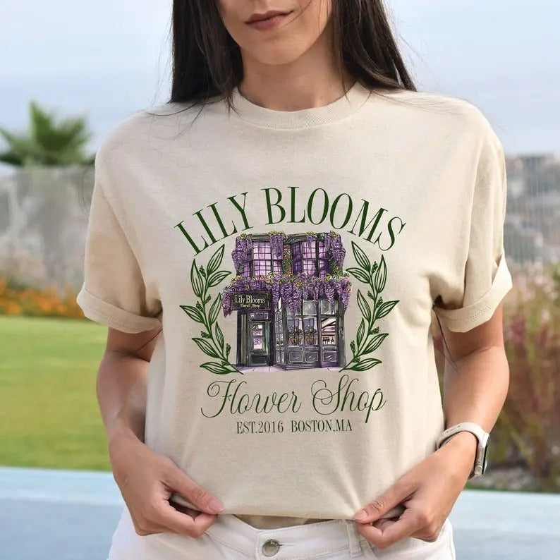 Lily Bloom's Floral Shop Shirt,It Ends With Us Shirt,Colleen Hoover shirt,Lily Bloom, Booktok,It Starts With Us, Bookish...