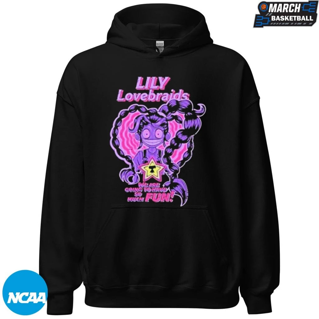 Lily Lovebraids We Are Going To Have So Much Fun T-shirts