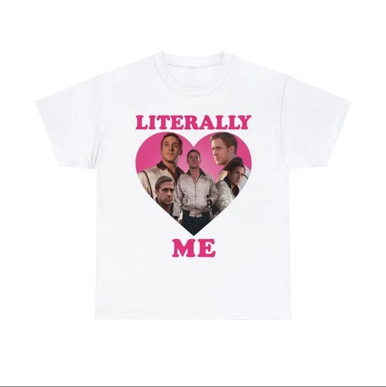 Literally Me Ryan Gosling Shirt Hoodie, Sweatshirt | HypeCrazeTee.com