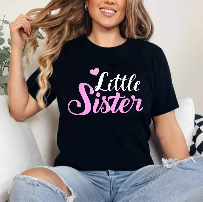 Little Sister Graphic design T-Shirt | Cotton 100%, Crewneck, Top Womenswear Hoodie, Sweatshirt | HypeCrazeTee.com