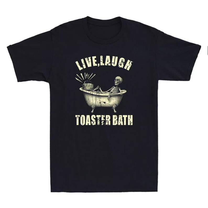 Live Laugh Toaster Bath Funny Skeleton Bathroom Meme Quote Vintage Men's T-Shirt, unisex shirt, menswear, womenswear,...