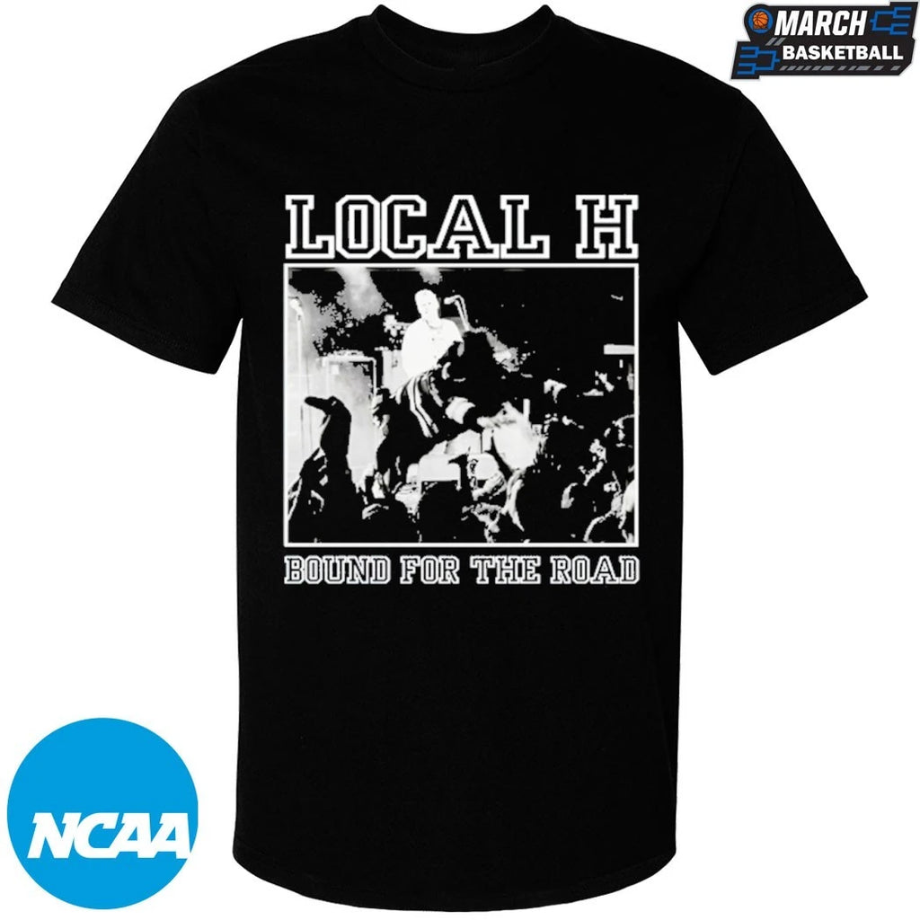 Local H Bound For The Floor Tour 2026 T-Shirts