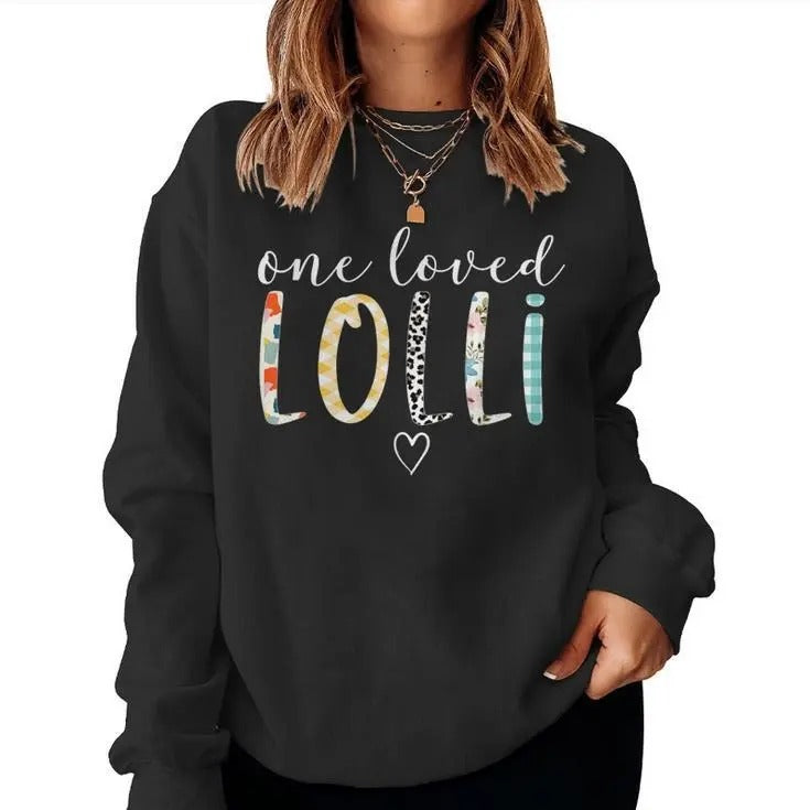 Lolli One Loved Lolli Mother's Day Women Sweatshirt Unisex Pullover Womenswear Hoodie T-Shirts | HypeCrazeTee.com