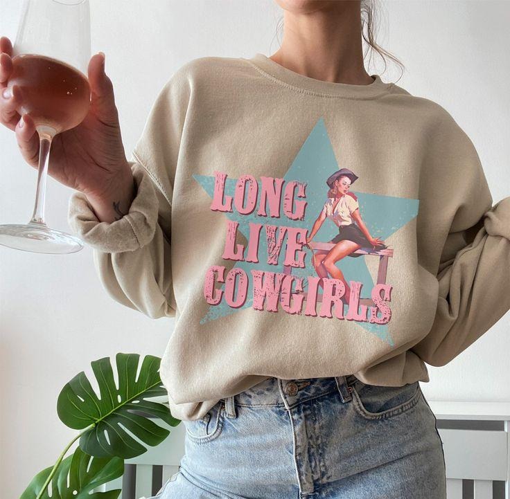 Long Live Cowgirls Sweatshirt, Retro Western and Cowgirl Style T-Shirts, Hoodie | HypeCrazeTee.com