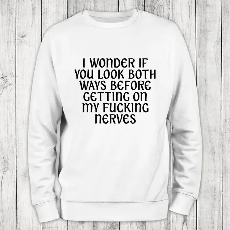 Look Both Ways Sweatshirt Classic Womenswear T-Shirts, Hoodie | HypeCrazeTee.com