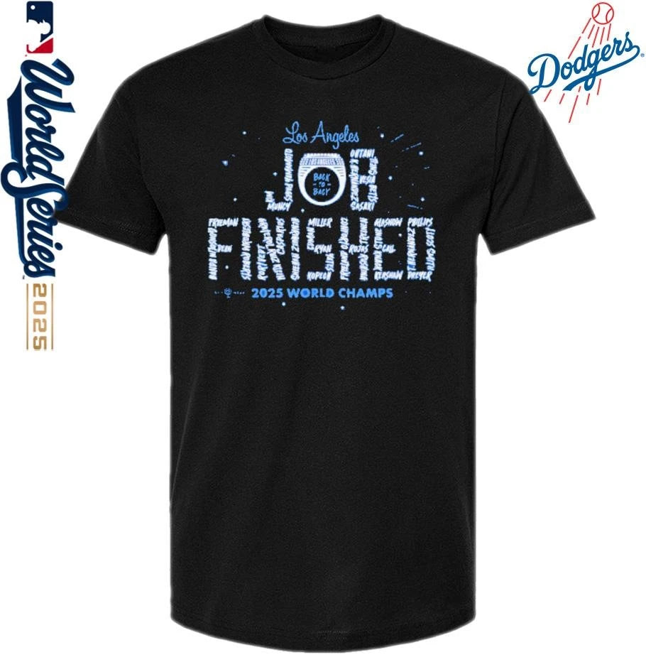 Los Angeles Dodgers Job Finished Back To Back 2025 World Champions T-shirts