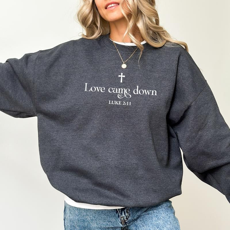 Love Came Down Sweatshirt, Bible Verse Long Sleeves Pullover, Adult Baptism Gifts, Christmas Nativity Clothing, Religious...