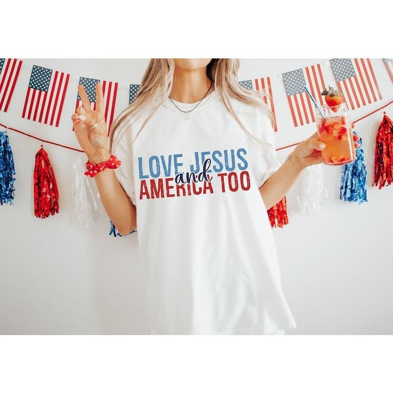 Love Jesus And America Too Tshirt 4th Of July Tshirt Christian Shirt I Independence Day Tshirt I USA Tshirt I Red White...