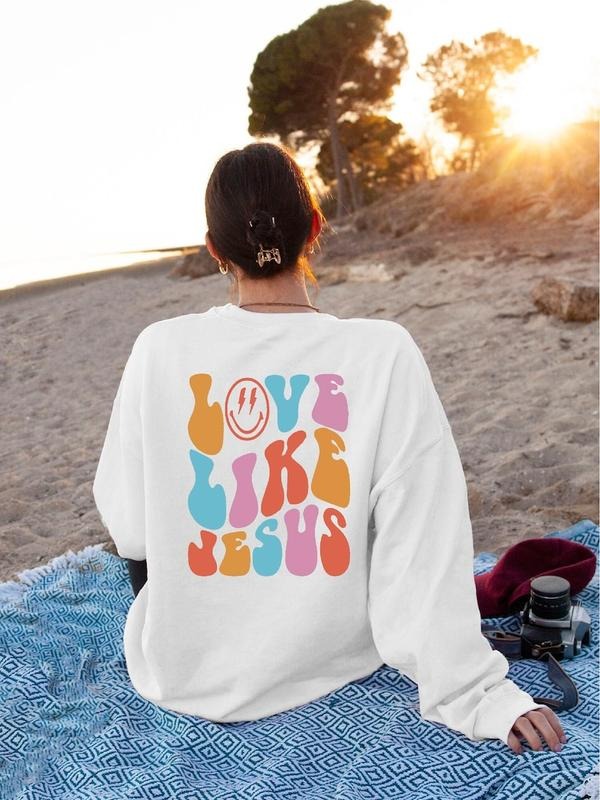 Love Like Jesus Sweatshirt, Jesus Sweatshirt, Back Side Text, Aesthetic Hoodie and Sweater; T-shirt | HypeCrazeTee.com