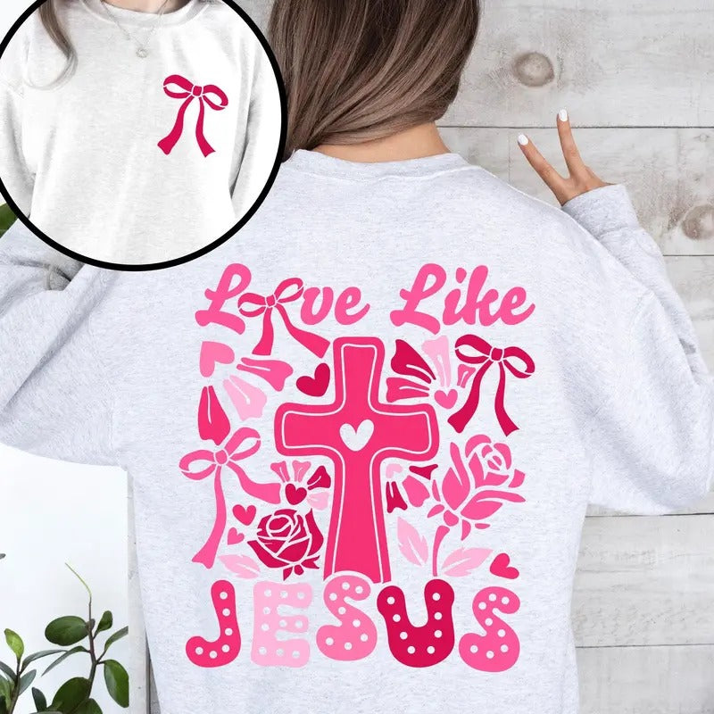 Love Like Jesus, Valentine's Day, Heart, Cross, Faith, Christian, Religious, Front and Back Sweatshirt, Crew Neck,...