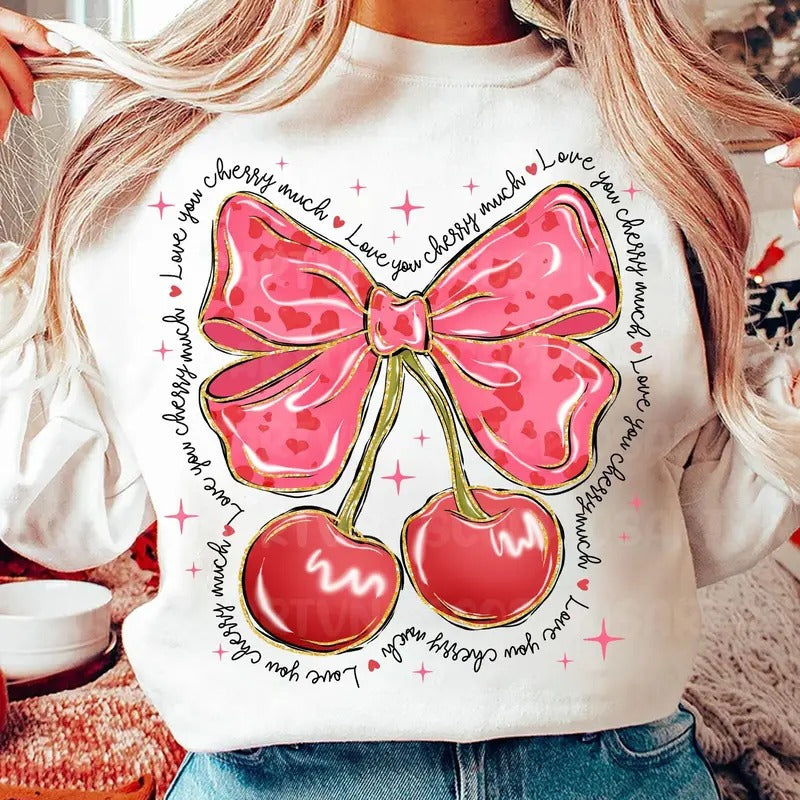 Love You Cherry Much Sweatshirt, Valentines Sweatshirt, Happy Valentines Day, Gift For Her Wife girlfriend T-Shirts, Hoodie