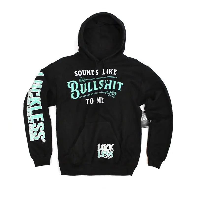 Luckless Outfitters - Sounds Like BS Hoodie - Black Cotton Fabric funny sweatshirts T-Shirts | HypeCrazeTee.com