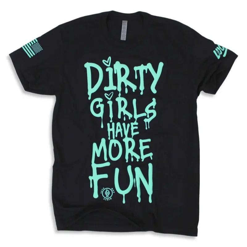 Luckless Outfitters Dirty Girls Have More Fun Tee Cotton Fabric shirts  women Hoodie, Sweatshirt | HypeCrazeTee.com
