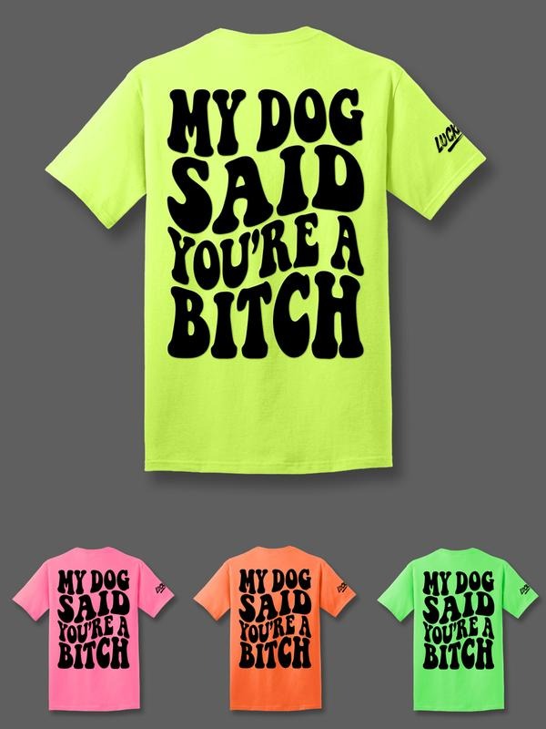 Luckless Outfitters My Dog Said Tee shirts  women Hoodie, Sweatshirt | HypeCrazeTee.com
