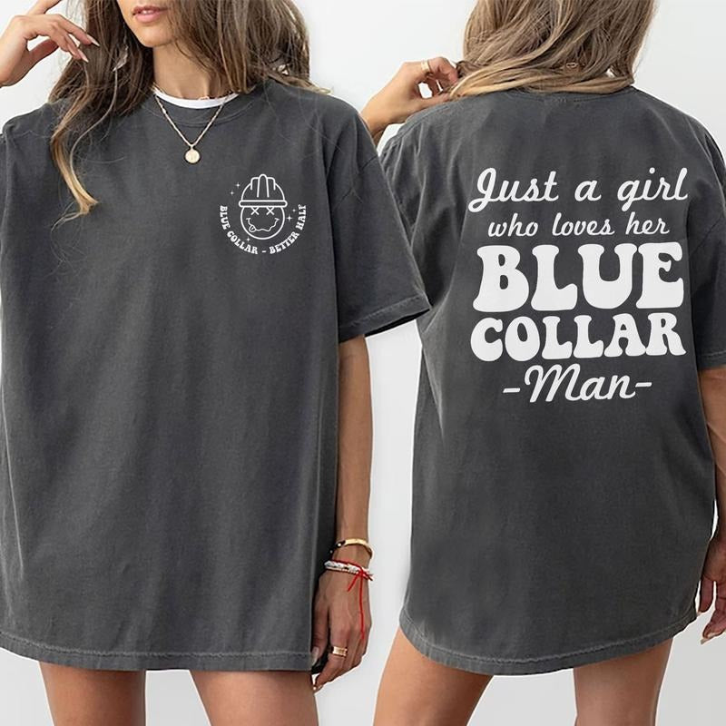 MAPTEES Just A Girl Who Loves Her Blue Collar Man Shirt, Blue Collar Better Half Tee, Spoiled Blue Collar Wife Shirt,...