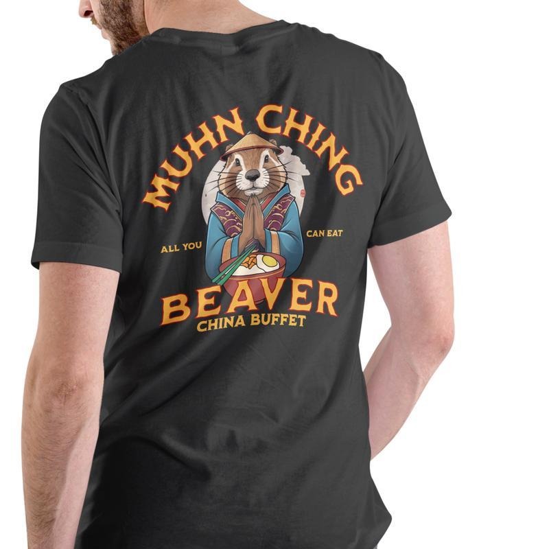 MUHN CHING BEAVER CHINA BUFFET T SHIRT . Casual Cotton Menswear Hoodie, Sweatshirt | HypeCrazeTee.com