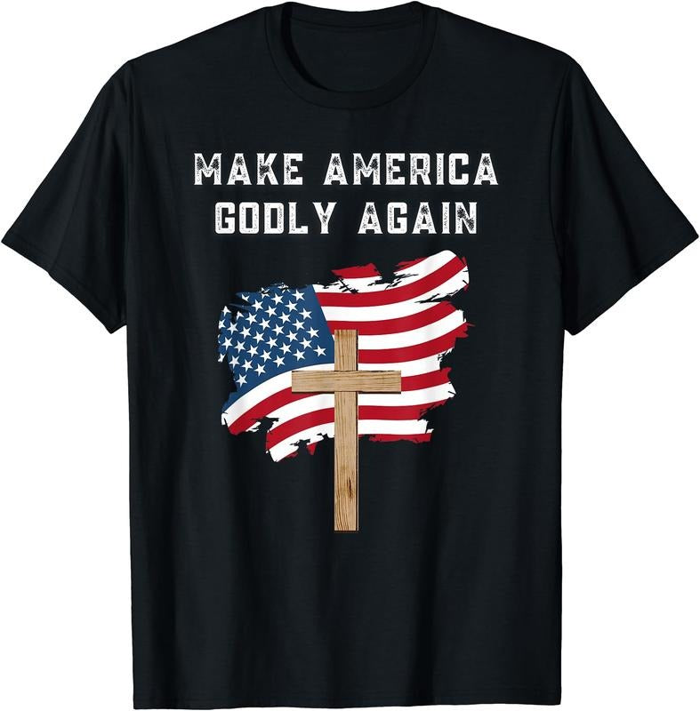 Make America Godly Again for Patriotic Christians T-Shirt | Tee for Men & Women | Cotton Hoodie, Sweatshirt
