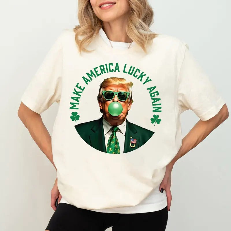 Make America Lucky Again Shirt, St Patricks Day Shirt, Funny Trump Cotton Shirt Hoodie, Sweatshirt | HypeCrazeTee.com