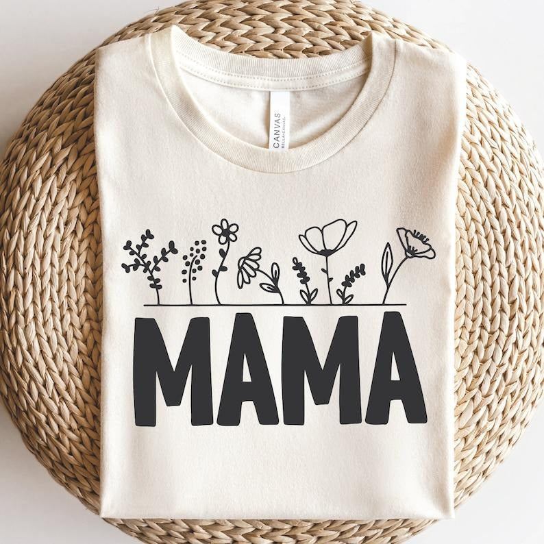 Mama  Wild Flower shirt Mom Shirt Hoodie and Sweater; T-shirt Sweatshirt | HypeCrazeTee.com