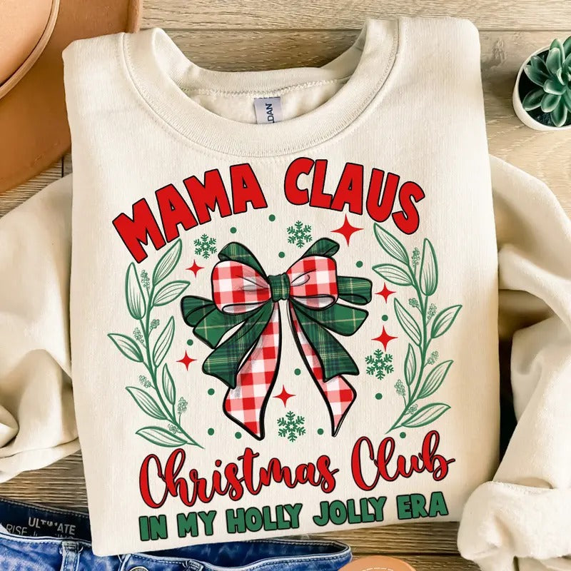Mama Claus Christmas Club Shirt, Holly Jolly Era T-Shirt, Christmas Bow Sweatshirt, Festive Mama Christmas Clothing,...