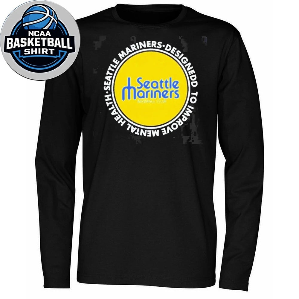 Mariners Designed To Improve Mental Health Shirt