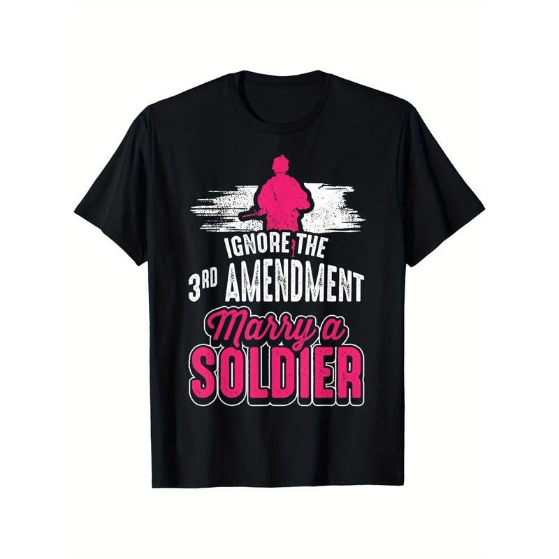 Marry a Soldier T-Shirt - 3rd Amendment Military Spouse Support Graphic Tee, 100% Cotton 180g Black Crew Neck,Patriotic...