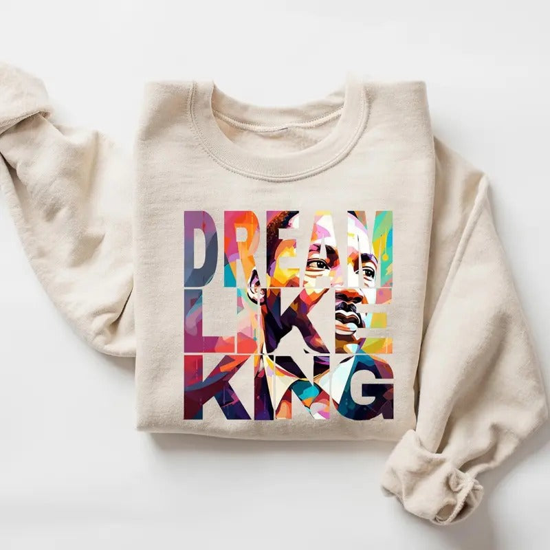 Martin Luther King Sweatshirt, Black History Tee, I Have A Dream Shirt, MLK Shirt, Human Rights Sweatshirt, BLM...