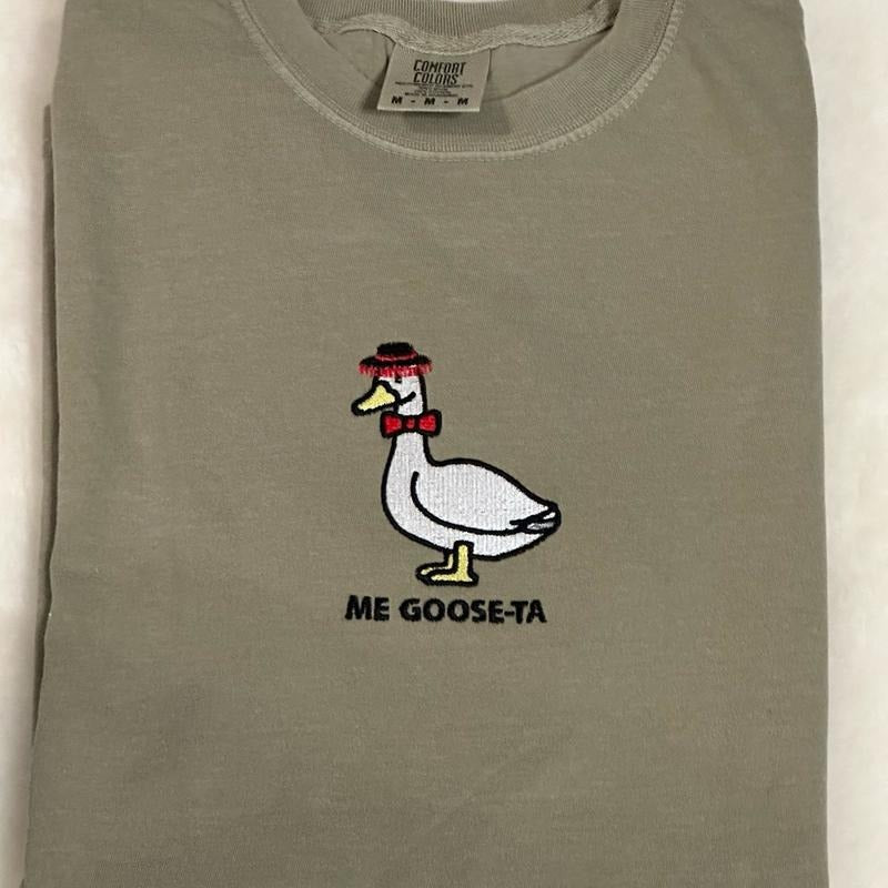 Me Goose-Ta Embroidered Comfort colors Tee shirt Hoodie, Sweatshirt | HypeCrazeTee.com