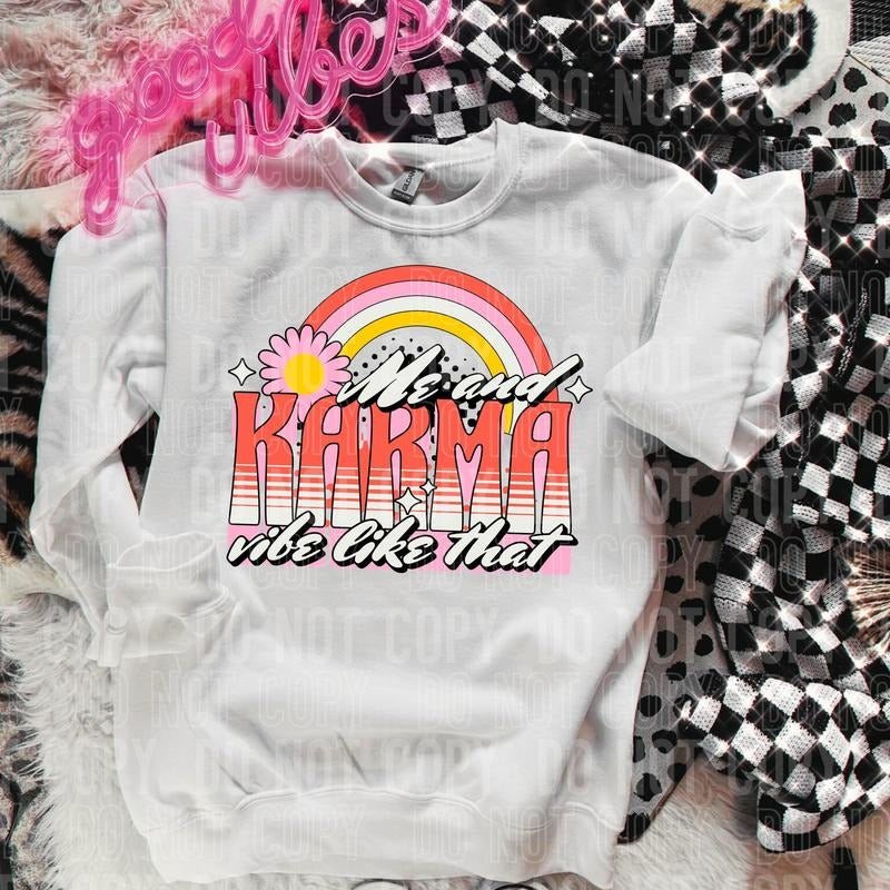 Me and Karma Vibe Like That DTF Transfers - THIS IS NOT A SHIRT Hoodie, Sweatshirt | HypeCrazeTee.com