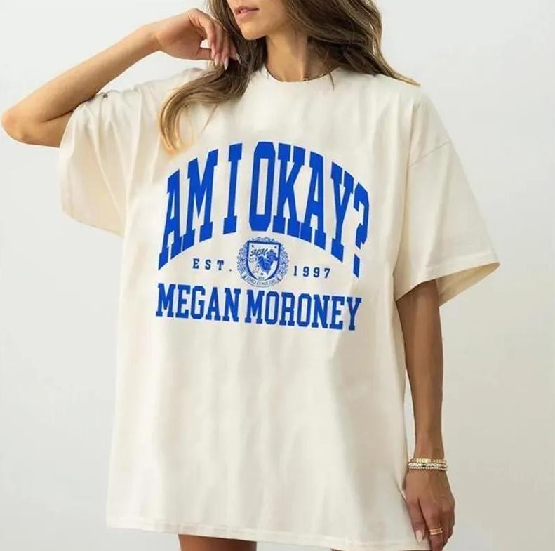 Megannnn Tshirt Am i Okay Tee Gift For Fans Hoodie, Sweatshirt | HypeCrazeTee.com