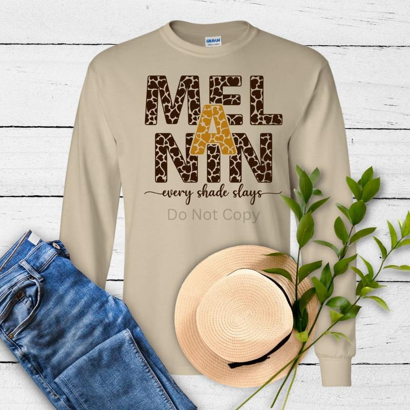 Melanin Every Shade Slays DTF Transfer ONLY - This is NOT a T Shirt Hoodie, Sweatshirt | HypeCrazeTee.com