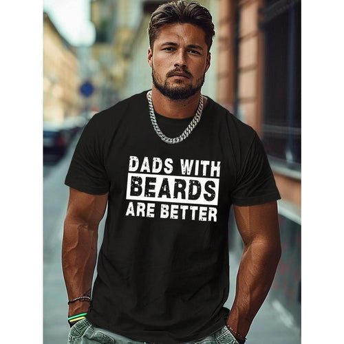 Men's " Dad With A Beard Is Better"Casual Printed T-Shirt Made in USA Hoodie, Sweatshirt | HypeCrazeTee.com