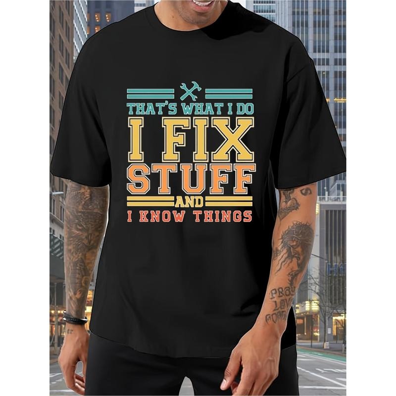 Men's "I Fix Stuff and I Know Things" Graphic Print 100% Cotton Crew Neck Short Sleeve T-Shirt, Casual Summer Outdoor Tee...