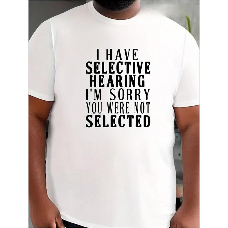Men's "I HAVE SELECTIVE HEARING" Graphic T-Shirt Humor Print Cotton Tee Big & Tall Comfort Fit Summer Casual Streetwear...