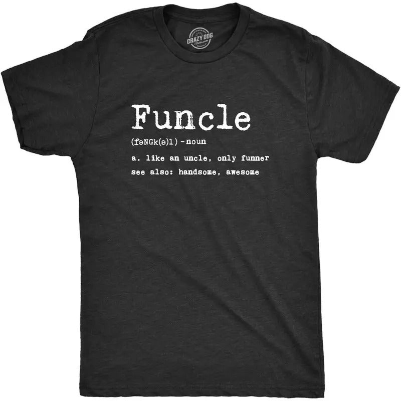 Men's Crazy Dog Mens Funcle Definition T Shirt Funny Uncle Shirt Graphic Tee Hoodie, Sweatshirt | HypeCrazeTee.com