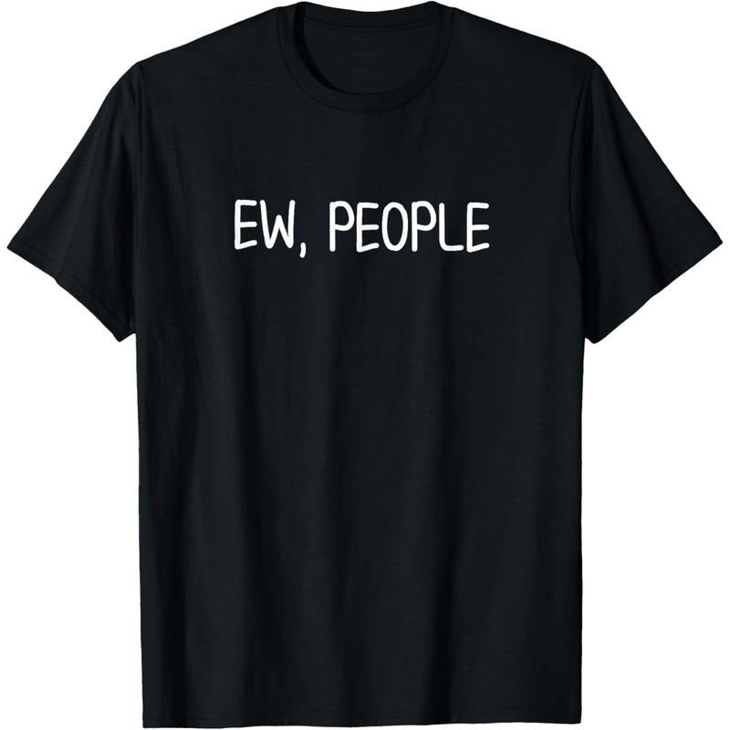 Men's Funny Ew People T-shirt Joke Sarcastic for Family T-Shirt Hoodie, Sweatshirt | HypeCrazeTee.com