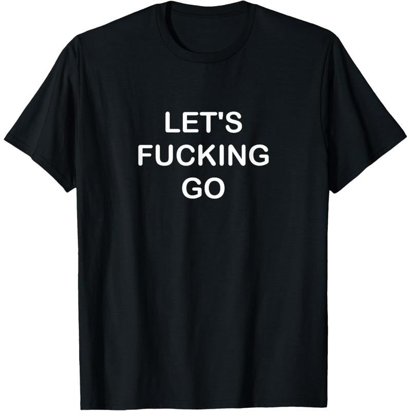 Men's Funny Let's Fucking Go Joke Sarcastic Family T-Shirt Hoodie, Sweatshirt | HypeCrazeTee.com