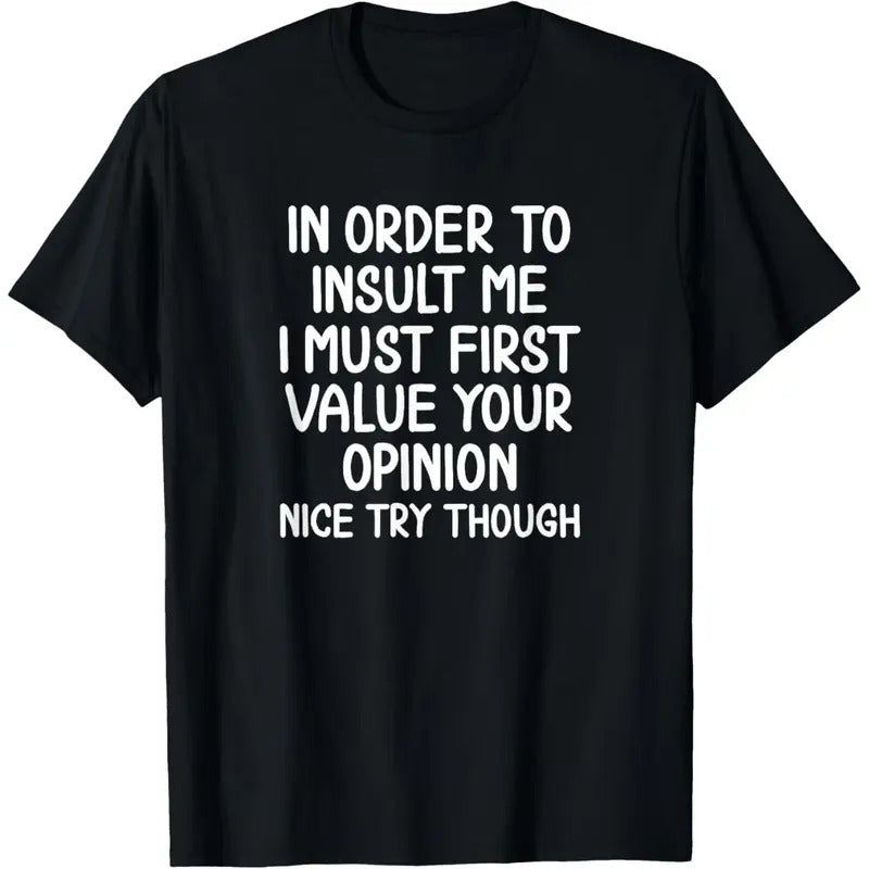 Men's Funny, In Order To Insult Me T-shirt. Joke Sarcastic Tee T-Shirt Hoodie, Sweatshirt | HypeCrazeTee.com